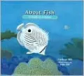 About Fish: A Guide for Children