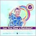 Can You Hear a Rainbow?: The Story of a Deaf Boy Named Chris