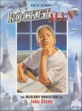 Rocket Man: The Mercury Adventure of John Glenn