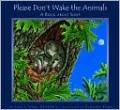 Please Don't Wake the Animals: A Book about Sleep