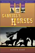 Gabriel's Horses (Racing to Freedom Trilogy #1)