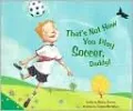 That's Not How You Play Soccer, Daddy!
