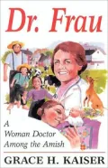 Dr. Frau: A Woman Doctor Among the Amish