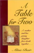 A Table for Two: A Mother and Her Young Daughter Face Death Together