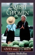Amish Women: Lives and Stories