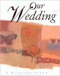 Our Wedding: A Keepsake Album