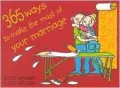 365 Ways to Make the Most of Your Marriage