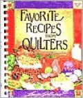 Favorite Recipes from Quilters: More Than 900 Delectable Dishes