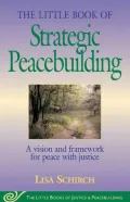 The Little Book of Strategic Peacebuilding (The Little Books of Justice and Peacebuilding Series)