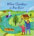 When Goodbye Is Forever