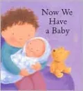 Now We Have a Baby
