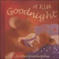 Kiss Goodnight: A Collection of Lullabies
