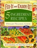 5-Ingredient Recipes: Quick and Easy--For Stove-Top and Oven!