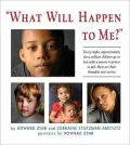 What Will Happen to Me?