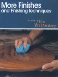 The More Finishes and Finishing Techniques: The Best of Fine Woodworking