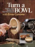 Turn a Bowl with Ernie Conover: Getting Great Results the First Time Around