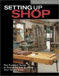 Setting up Shop: The Practical Guide to Designing and Building Your Dream Shop