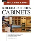Building Kitchen Cabinets (Build Like a Pro Series)