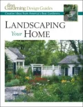 Landscaping Your Home: Creative Ideas from America's Best Gardeners