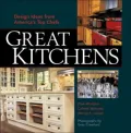 Great Kitchens: Design Ideas from America's Top Chefs