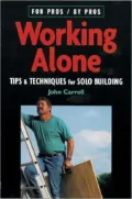 Working Alone: Tips & Techniques for Solo Building