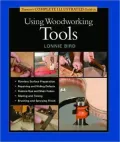 Taunton's Complete Illustrated Guide to Using Woodworking Tools ( Taunton's Complete Illustrated Guide to Series)