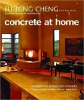 Concrete at Home: Innovative Forms and Finishes: Countertops, Floors, Walls, and Places
