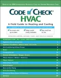 Code Check HVAC: A Field Guide to Heating and Cooling