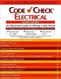 Code Check Electrical Fourth Edition: A Field Guide to Wirinng a Safe House