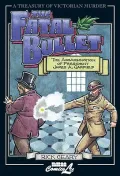 Fatal Bullet the Assassination of President Garfield, Vol. 4