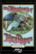The Mystery of Mary Rogers: A Chronicle of the Disappearance and Murder of "the Beautiful Segar Girl" in July, 1841--a Crime Which Was Never Solved, Vol. 5