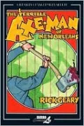 The Terrible Axe-Man of New Orleans: A Treasury of XXth Century Murder