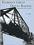 Floridas Great Ocean Railway