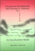Educational Rehabilitation and Nursing for Aphasics in Japan: An Acculturation Model