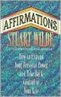 Affirmations; How to Expand Your Personal Power and Take Back Control of Your Life