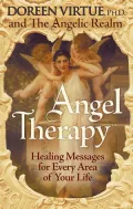 Angel Therapy: Healing Messages for Every Area of Your Life