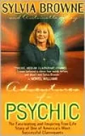 Adventures of a Psychic: The Fascinating and Inspiring True-Life Story of One of America's Most Successful Clairvoyants
