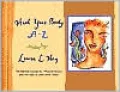 Heal Your Body A-Z: The Mental Causes for Physical Illness and the Way to Overcome Them