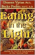 Eating in the Light: Making the Switch to Vegetarianism on Your Spiritual Path