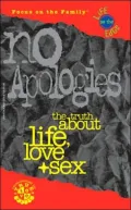 No Apologies: The Truth about Life, Love and Sex