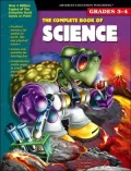 The Complete Book of Science, Grades 3-4