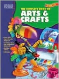 The Complete Book of Arts and Crafts, Grades K-4