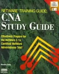 NetWare Training Guide : CNA Study Guide