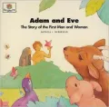 Adam and Eve: The Story of the First Man and Woman