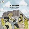 A Tall Wall: The Story of Jericho