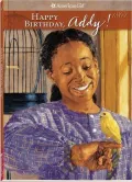 Happy Birthday, Addy!: A Springtime Story