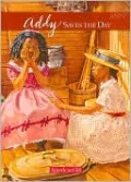 Addy Saves the Day: A Summer Story (American Girls Collection Series: Addy #5)