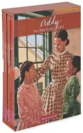 Addy's Boxed Set: Meet Addy; Addy Learns a Lesson; Addy's Surprise; Happy Birthday; Addy!; Addy Saves the Day; Changes for Addy