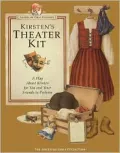 Kirsten's Theater Kit: A Play about Kirsten for You and Your Friends to Perform