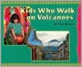 Kids Who Walk on Volcanoes